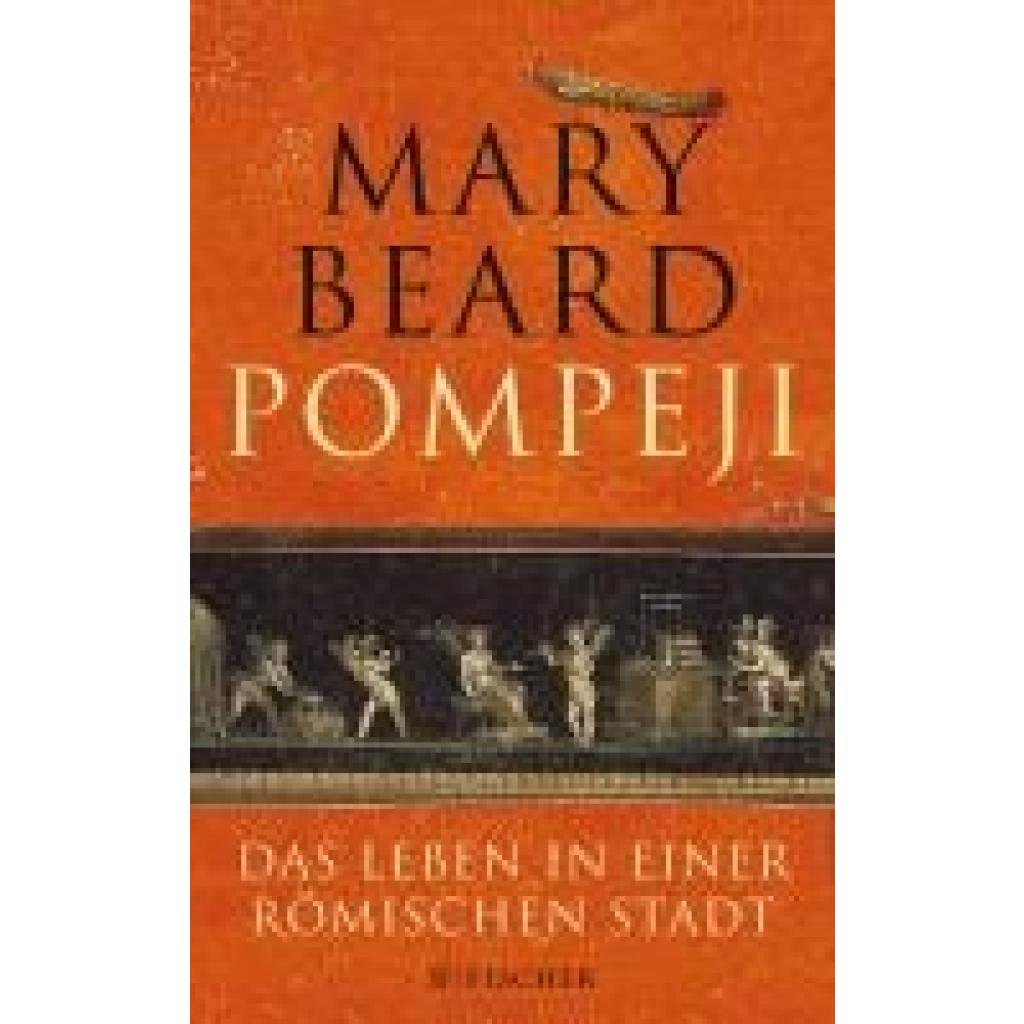 Bild von Pompeji: Das Leben in einer römischen Stadt