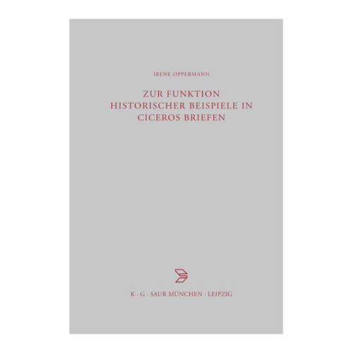 Bild von Zur Funktion historischer Beispiele in Ciceros Briefen