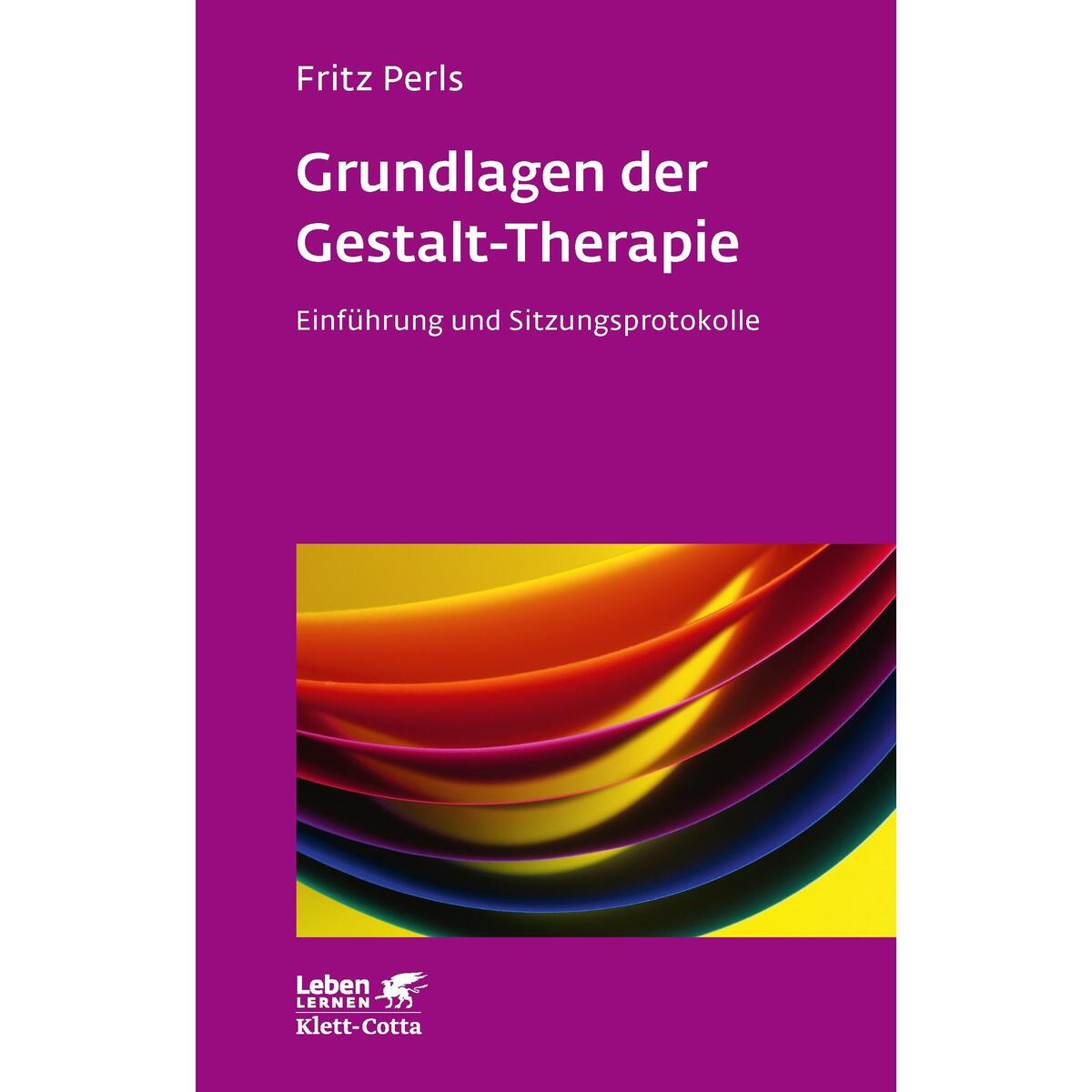 Bild von Perls, Frederick S.: Grundlagen der Gestalt-Therapie (Leben lernen, Bd. 20)