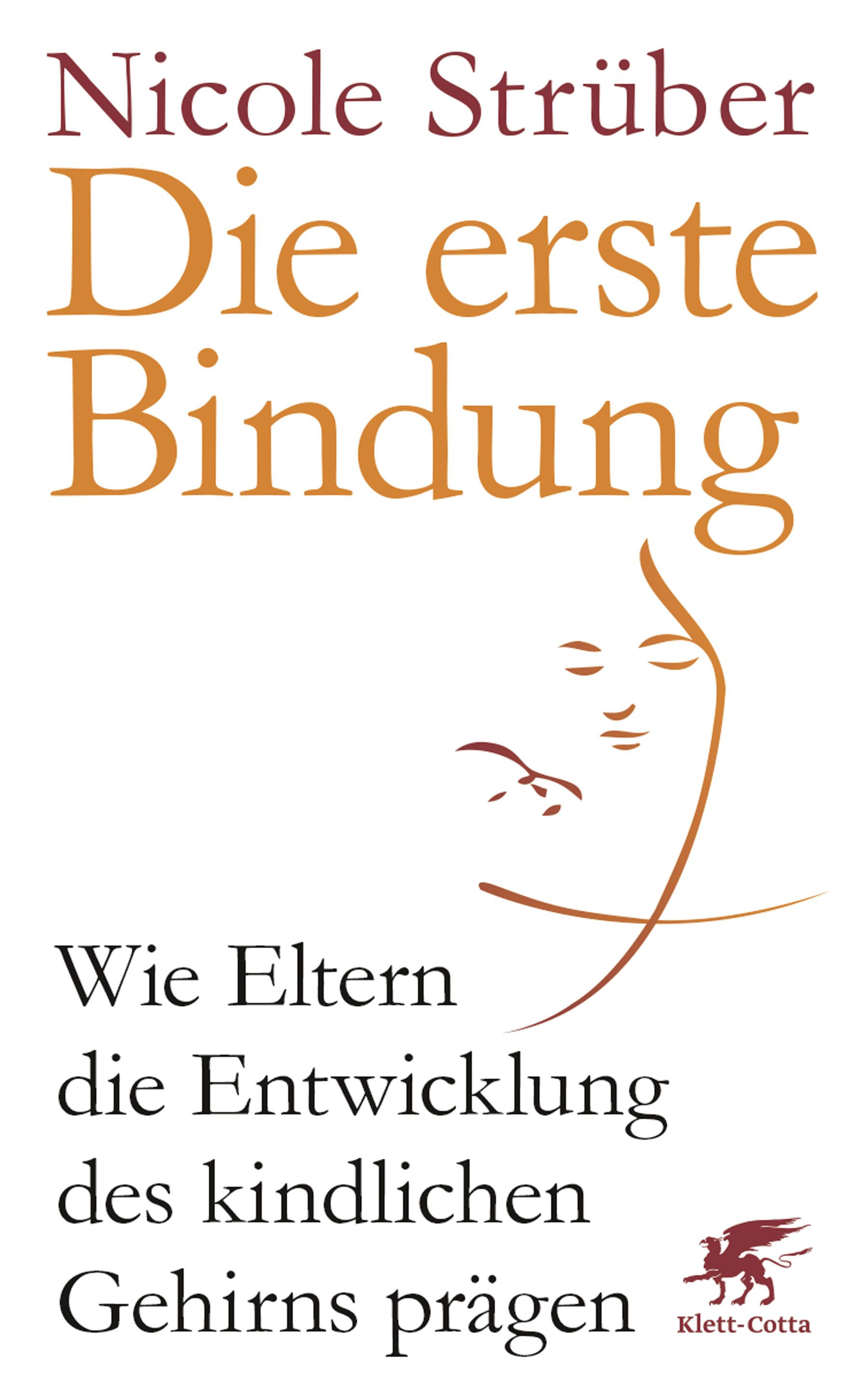 Bild von Die erste Bindung, Fachbücher von Nicole Strüber
