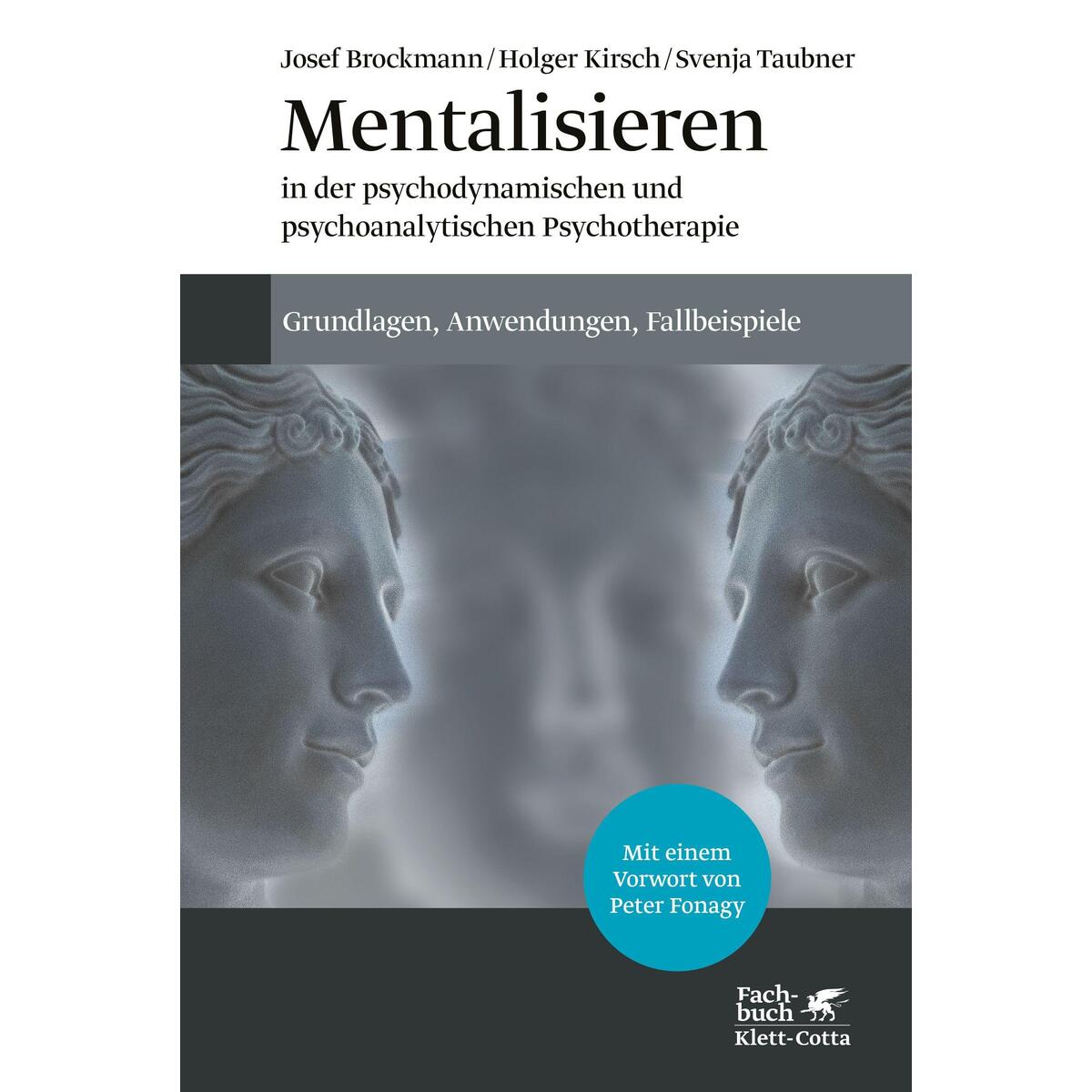 Bild von Mentalisieren in der psychodynamischen und psychoanalytischen Psychotherapie, Fachbücher von Svenja Taubner, Holger Kirsch, Josef Brockmann