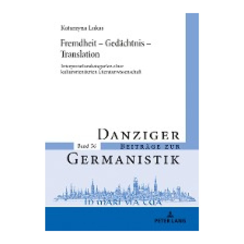 Bild von Lukas, Katarzyna: Fremdheit – Gedächtnis – Translation