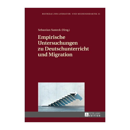 Bild von Empirische Untersuchungen zu Deutschunterricht und Migration, Empirische Untersuchungen zu Deutschunterricht und Migration (Beiträge zur Literatur- und Mediendidaktik, Band 35)