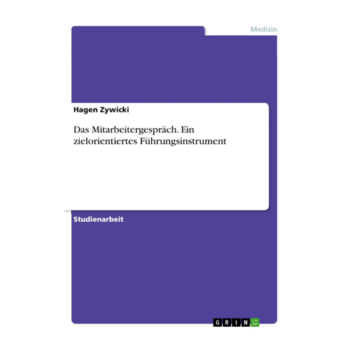 Bild von Das Mitarbeitergespräch. Ein zielorientiertes Führungsinstrument von Hagen Zywicki