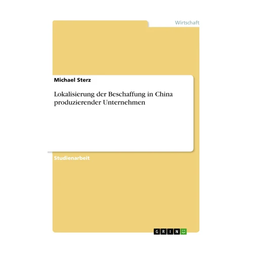 Bild von Sterz, Michael: Lokalisierung der Beschaffung in China produzierender Unternehmen