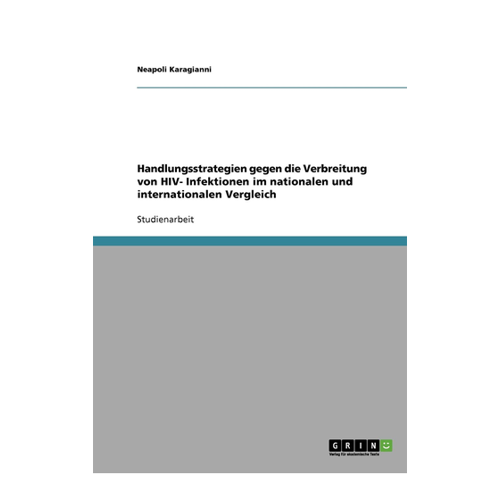 Bild von Handlungsstrategien gegen die Verbreitung von HIV-Infektionen im nationalen und internationalen Vergleich
