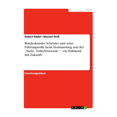 Bild von Bundeskanzler Schröder und seine Führungsrolle beim Atomausstieg