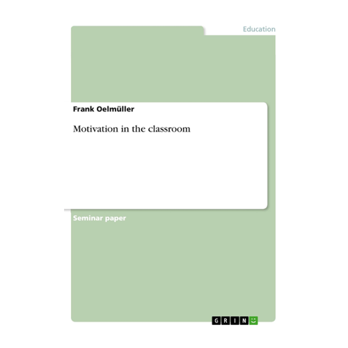 Bild von Motivation in the Classroom – Eine Analyse