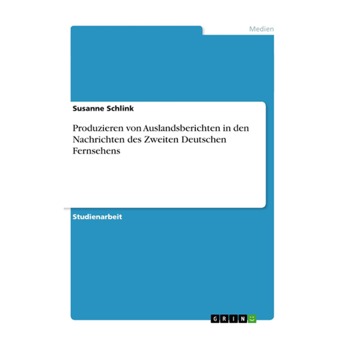 Bild von Produzieren von Auslandsberichten in den Nachrichten des Zweiten Deutschen Fernsehens