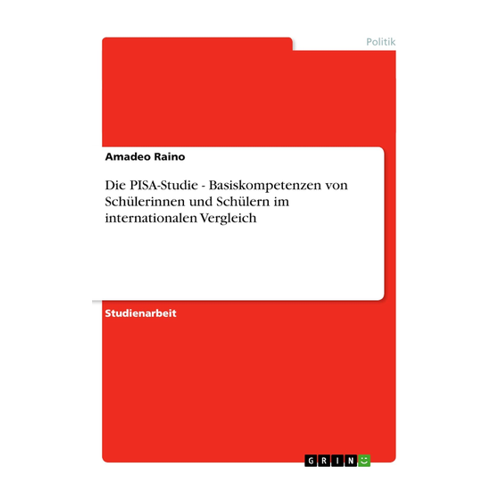 Bild von Die PISA-Studie - Basiskompetenzen im internationalen Vergleich