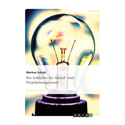 Bild von Ein Leitfaden für Anlauf- und Projektmanagement von Markus Schulz