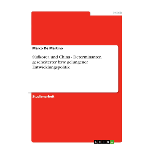 Bild von Studienarbeit über Südkorea und China: Politische Entwicklung und Modernisierung