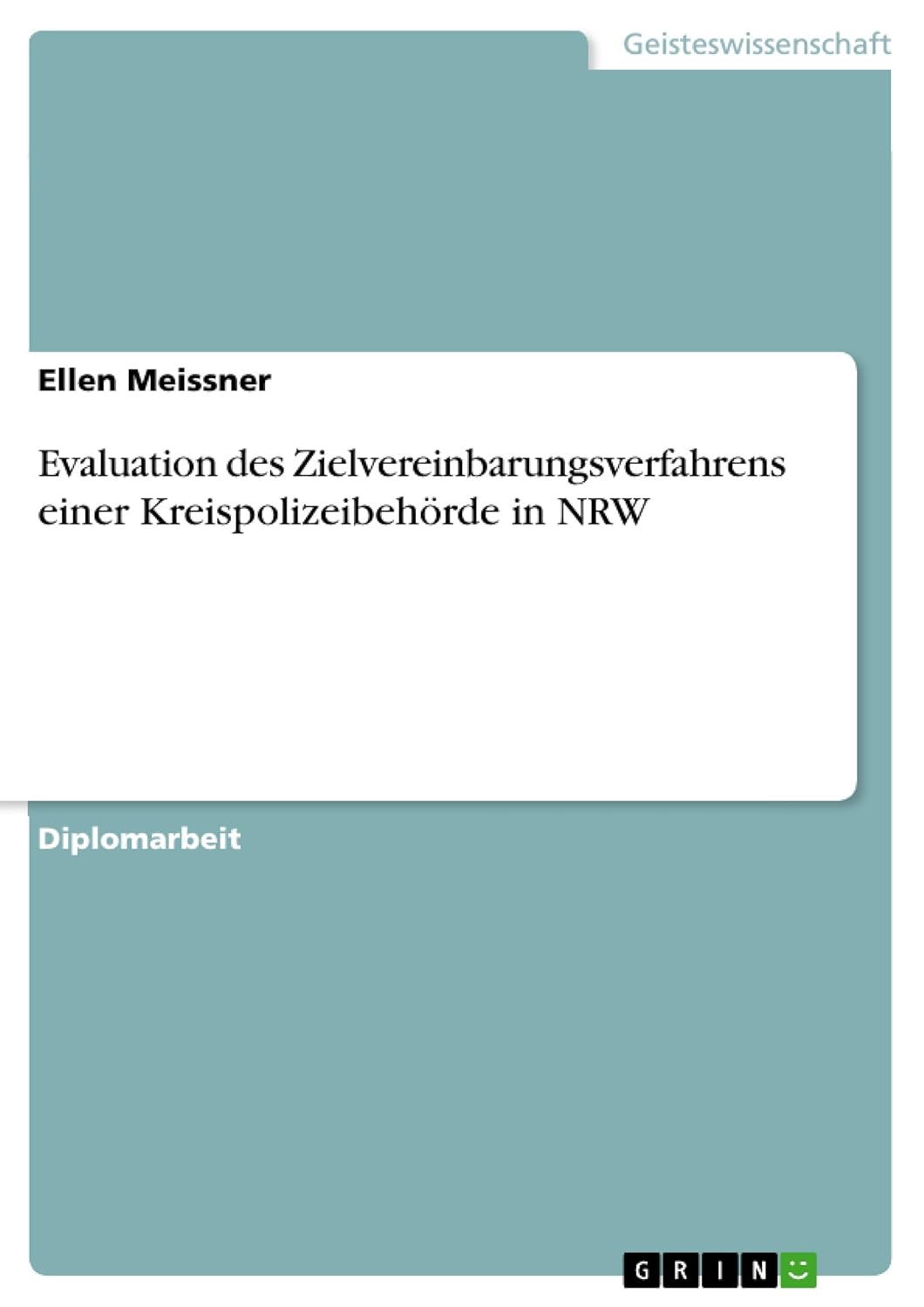 Bild von Meissner, Ellen: Evaluation des Zielvereinbarungsverfahrens einer Kreispolizeibehörde in NRW