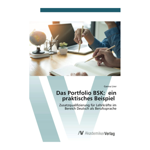 Bild von Ganna Lirer: Das Portfolio BSK - Ein praktisches Beispiel für Lehrkräfte