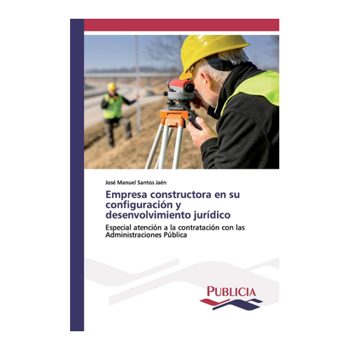 Bild von Empresa constructora en su configuración y desenvolvimiento jurídico