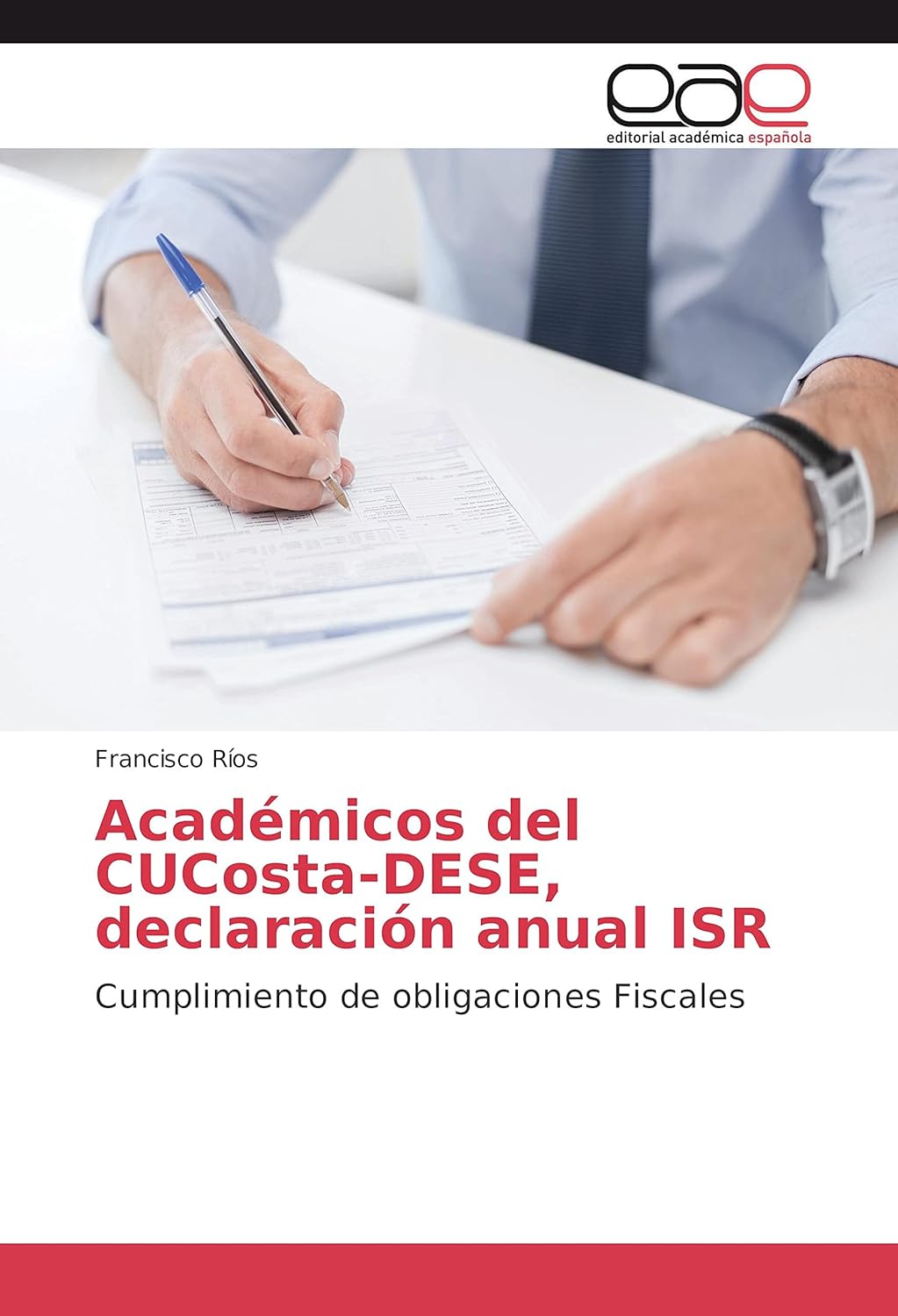 Bild von Académicos del CUCosta-DESE, declaración anual ISR: Cumplimiento de obligaciones Fiscales