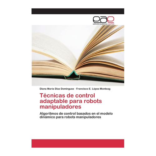 Bild von Técnicas de control adaptable para robots manipuladores von Diana María Díaz Domínguez