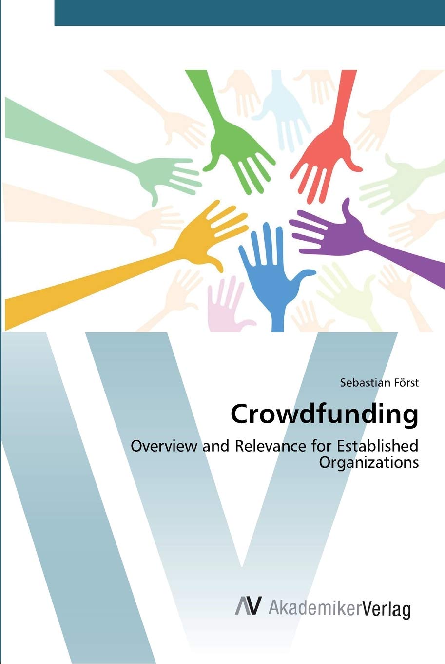 Bild von Crowdfunding: Overview and Relevance for Established Organizations