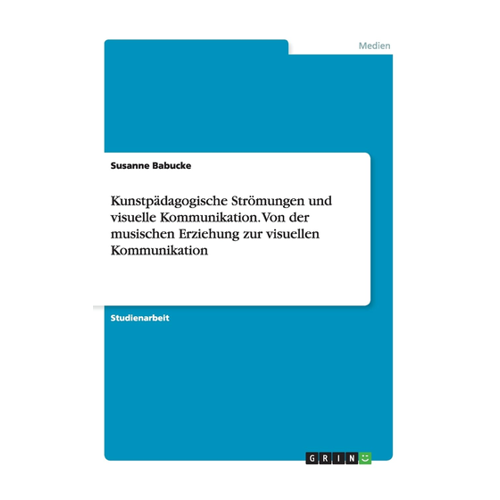Bild von Kunstpädagogische Strömungen und visuelle Kommunikation