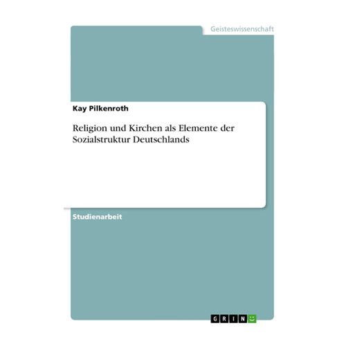 Bild von Religion und Kirchen als Elemente der Sozialstruktur Deutschlands