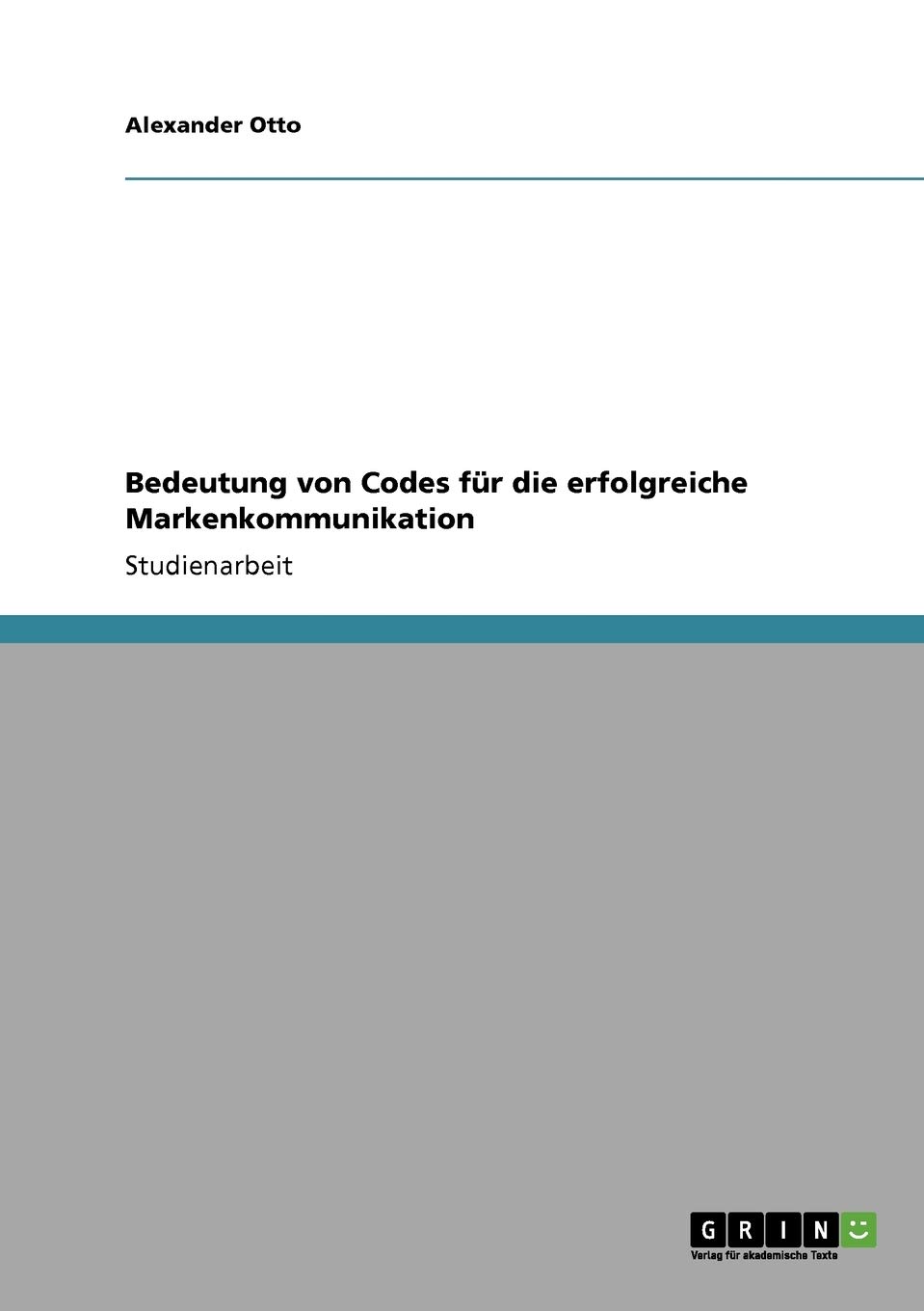 Bild von Otto, Alexander: Bedeutung von Codes für die erfolgreiche Markenkommunikation