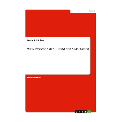 Bild von WPA zwischen der EU und den AKP-Staaten – Eine kritische Analyse