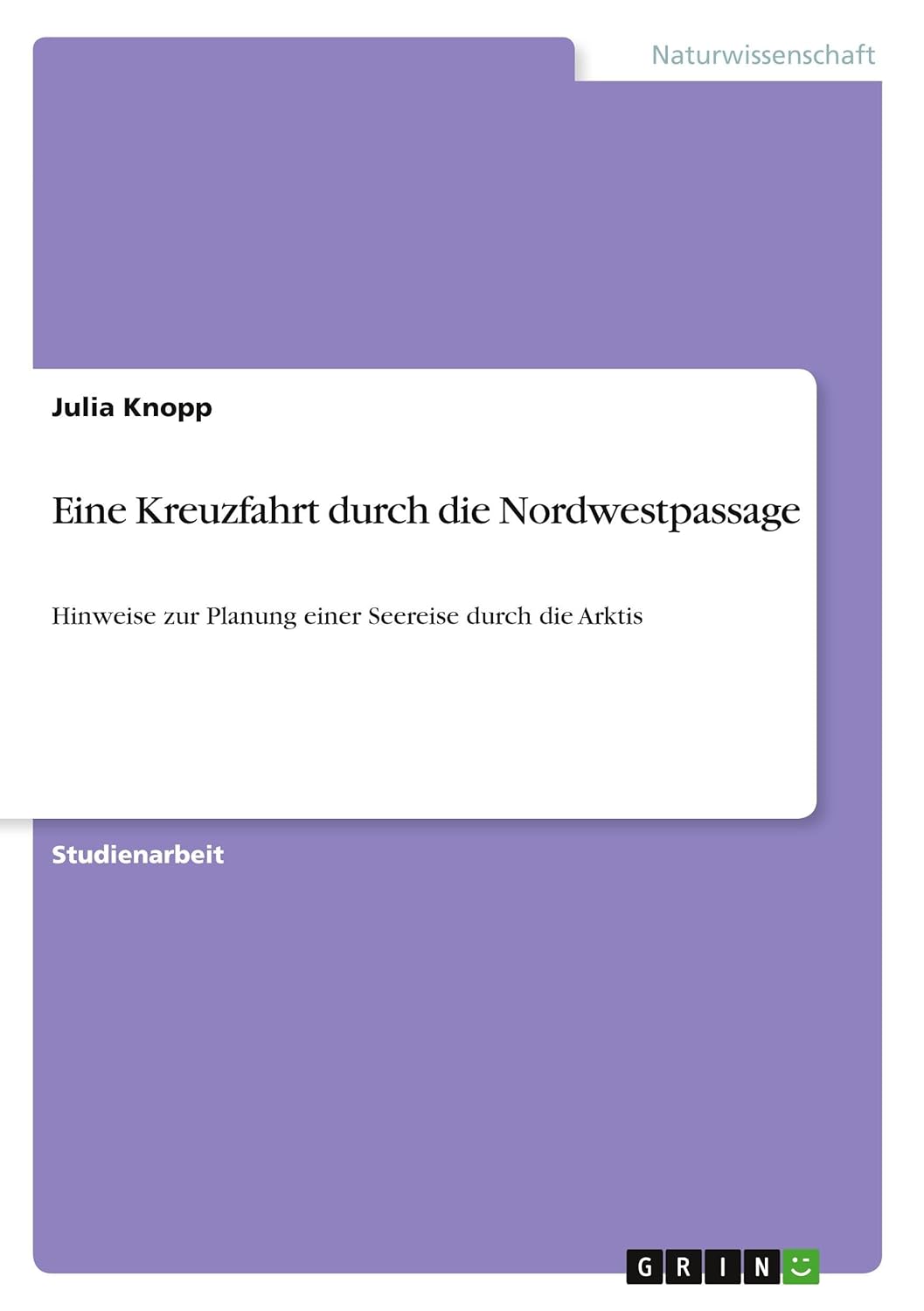 Bild von Eine Kreuzfahrt durch die Nordwestpassage: Hinweise zur Planung einer Seereise durch die Arktis