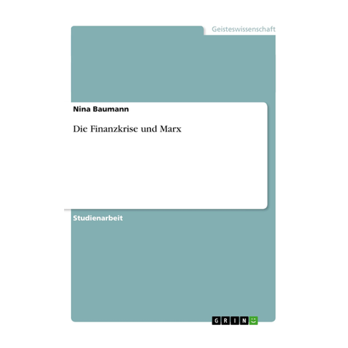 Bild von Die Finanzkrise und Marx von Nina Baumann