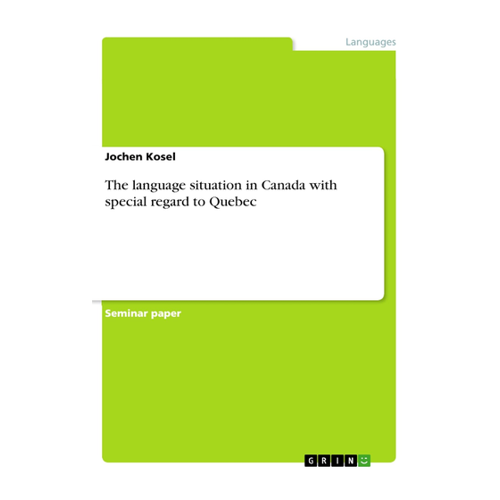 Bild von The language situation in Canada with special regard to Quebec