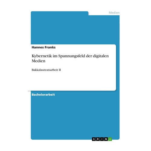 Bild von Kybernetik im Spannungsfeld der digitalen Medien: Ein spannendes Werk über die Verbindung von Technologie und Kommunikation