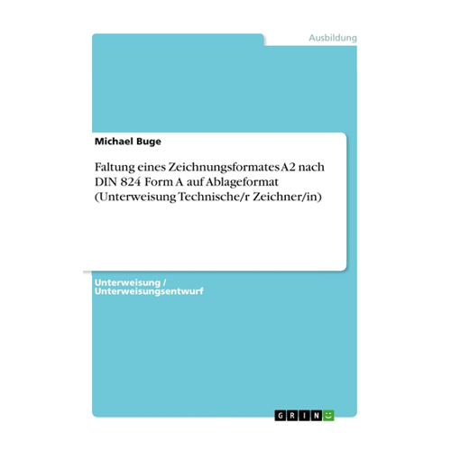 Bild von Faltung eines Zeichnungsformates A2 nach DIN 824 Form A auf Ablageformat