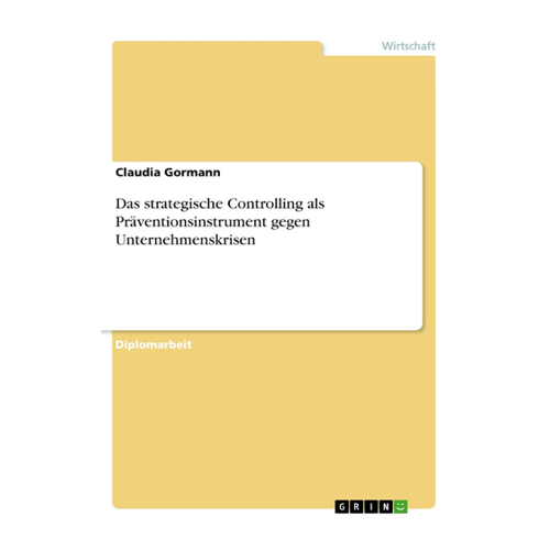 Bild von Das strategische Controlling als Präventionsinstrument gegen Unternehmenskrisen