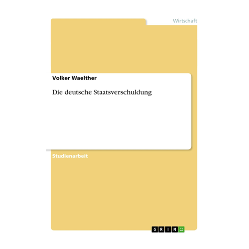 Bild von Die deutsche Staatsverschuldung von Volker Waelther