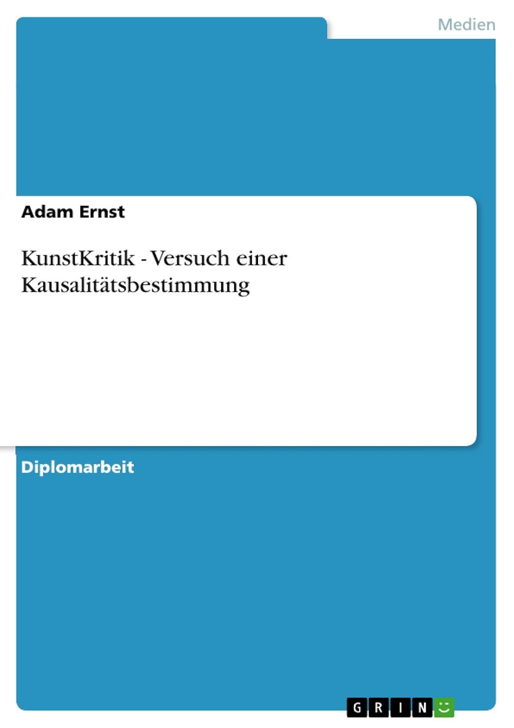 Bild von KunstKritik - Versuch einer Kausalitätsbestimmung: Diplomarbeit
