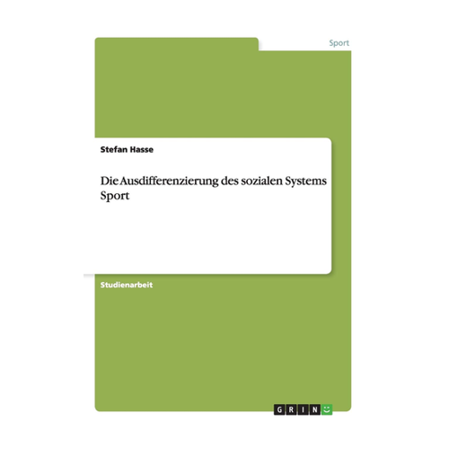 Bild von Die Ausdifferenzierung des sozialen Systems Sport