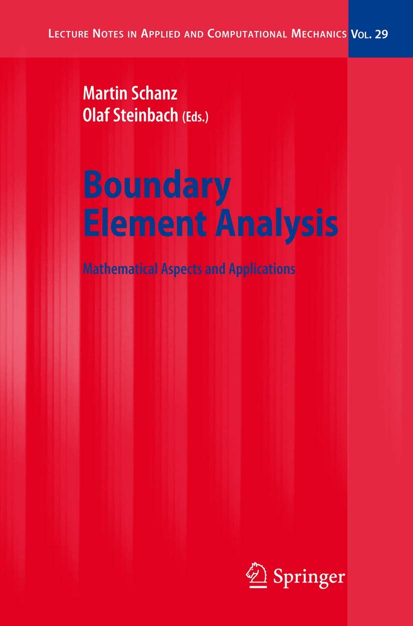 Bild von Boundary Element Analysis: Mathematical Aspects and Applications (Lecture Notes in Applied and Computational Mechanics, Band 29)
