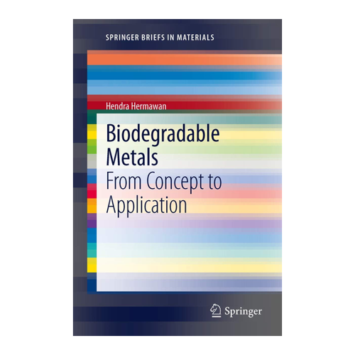 Bild von Hermawan, Hendra: Biodegradable Metals – Von Konzept zu Anwendungen