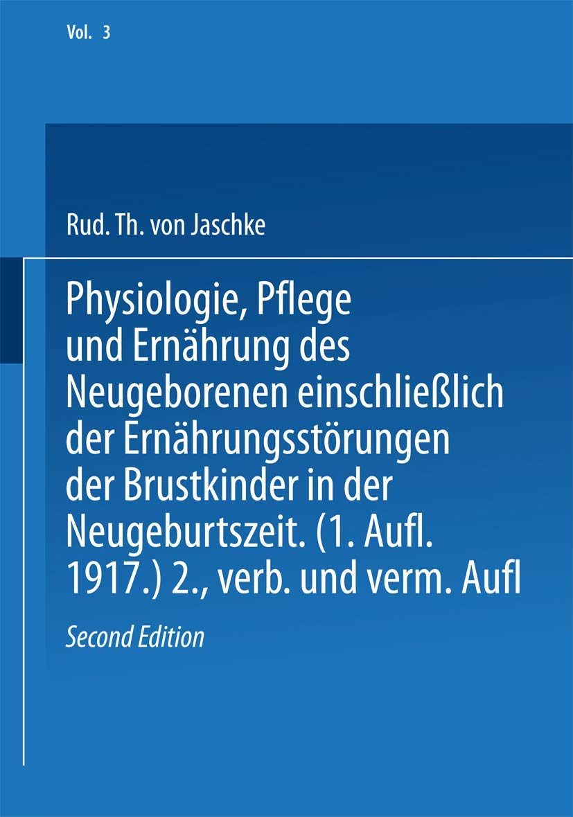 Bild von Physiologie, Pflege und Ernährung des Neugeborenen einschließlich der Ernährungsstörungen der Brustkinder in der Neugeburtszeit (Deutsche Frauenheilkunde, 3, Band 3)