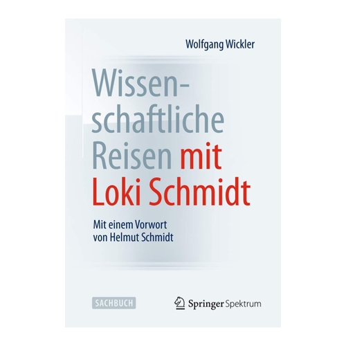 Bild von Wissenschaftliche Reisen mit Loki Schmidt von Wolfgang Wickler