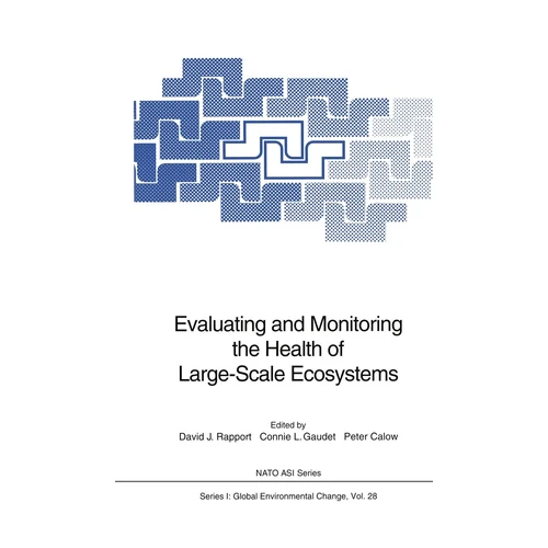 Bild von Evaluating and Monitoring the Health of Large-Scale Ecosystems (Nato ASI Subseries I:, Band 28)