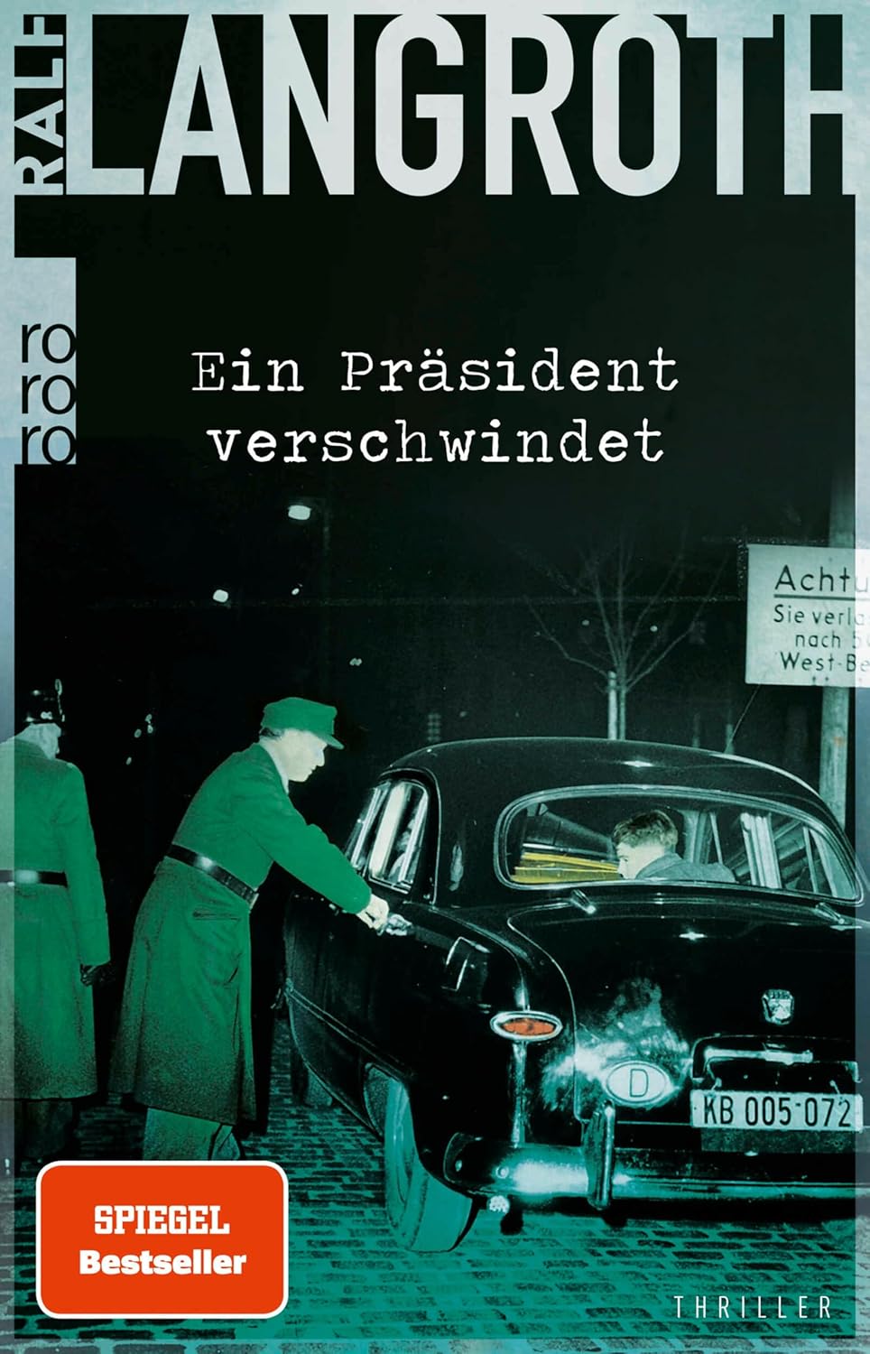 Bild von Ein Präsident verschwindet: Historischer Thriller | Die Meilensteine der deutschen Nachkriegsgeschichte – erzählt als packende Thrillerreihe! (Die Philipp-Gerber-Romane 2)