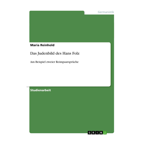 Bild von Das Judenbild des Hans Folz: Am Beispiel zweier Reimpaarsprüche