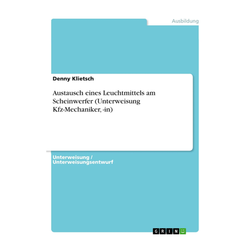 Bild von Austausch eines Leuchtmittels am Scheinwerfer - Unterweisung für Kfz-Mechaniker