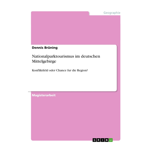 Bild von Brüning, Dennis: Nationalparktourismus im deutschen Mittelgebirge
