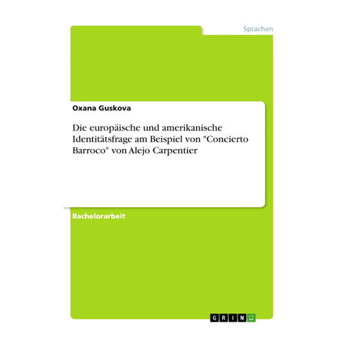 Bild von Die europäische und amerikanische Identitätsfrage am Beispiel von "Concierto Barroco" von Alejo Carpentier