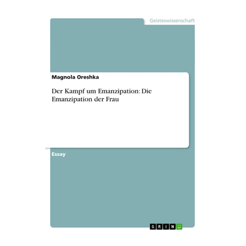 Bild von Der Kampf um Emanzipation: Die Emanzipation der Frau
