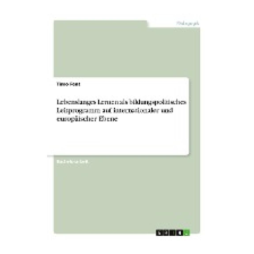 Bild von Lebenslanges Lernen als bildungspolitisches Leitprogramm auf internationaler und europäischer Ebene