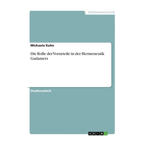 Bild von Die Rolle der Vorurteile in der Hermeneutik Gadamers