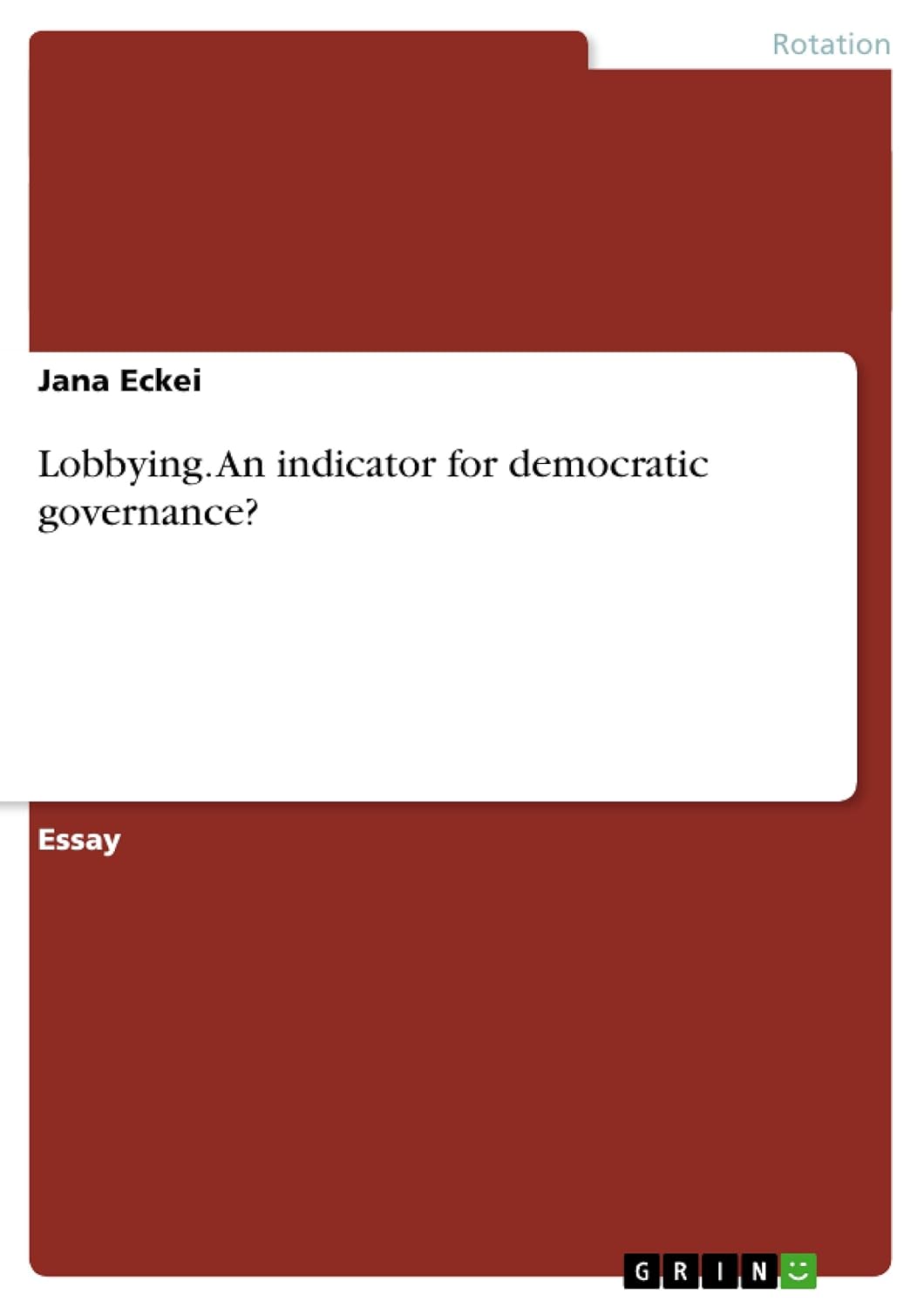 Bild von Eckei, Jana: Lobbying. An indicator for democratic governance?