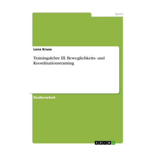 Bild von Trainingslehre III. Beweglichkeits- und Koordinationstraining
